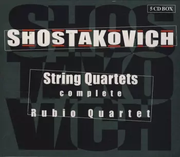 Dmitri Shostakovich: String Quartets (Complete)