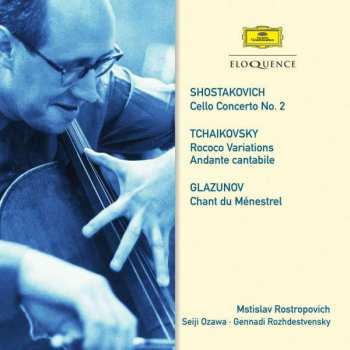 CD Dmitri Shostakovich: Cello Concerto No. 2 / Andante Cantabile / Chant Du Ménestrel 407861