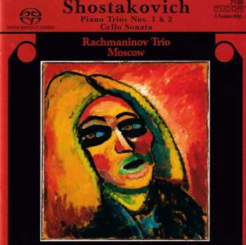 Album Dmitri Shostakovich: Piano Trios Nos. 1 & 2 / Cello Sonata