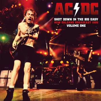 2LP AC/DC: Shot Down In The Big Easy Vol.1