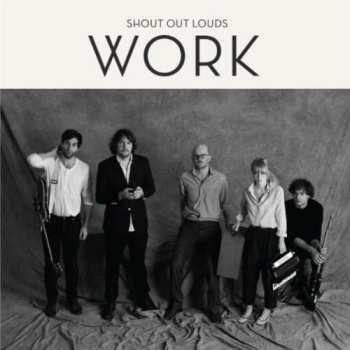 Album Shout Out Louds: Work