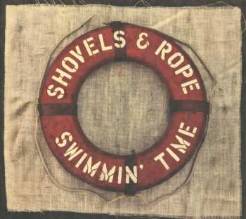 CD Shovels And Rope: Swimmin' Time