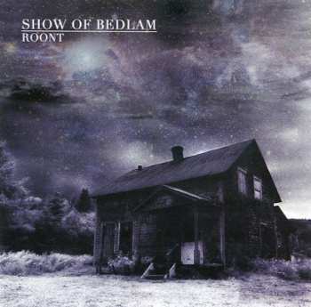 CD Show Of Bedlam: Roont 269636
