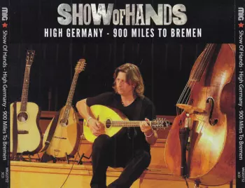 Show Of Hands: High Germany - 900 Miles To Bremen