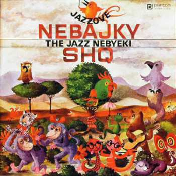 LP SHQ: Jazzové Nebajky - The Jazz Nebyeki (Jazz Non-fables) 50293