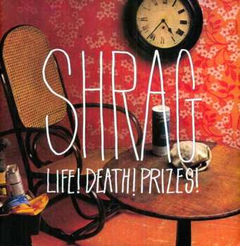 LP Shrag: Life! Death! Prizes! LTD 415023