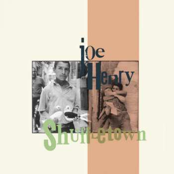 Album Joe Henry: Shuffletown