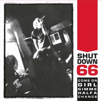 Album Shutdown 66: Come On Girl Gimme Half A Chance