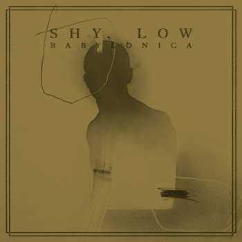 Album Shy, Low: Babylonica