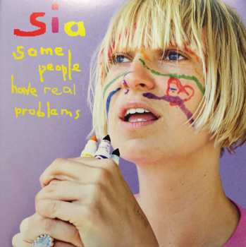 2LP Sia: Some People Have Real Problems 538223