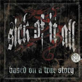 Album Sick Of It All: Based On A True Story