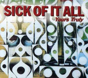 Sick Of It All: Yours Truly