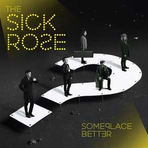Album Sick Rose: Someplace Better