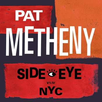 CD Pat Metheny: Side-Eye NYC (V1.IV) 383394