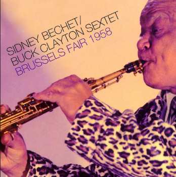 Album Sidney Bechet: Concert A L'Exposition Universelle De Bruxelles
