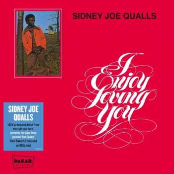 Sidney Joe Qualls: I Enjoy Loving You