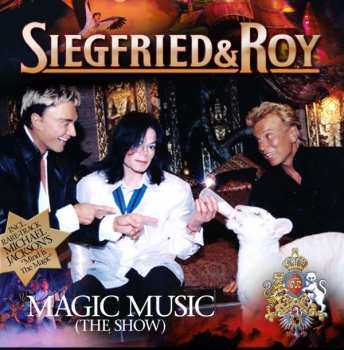 CD Siegfried & Roy: Magic Music (The Show) 399464