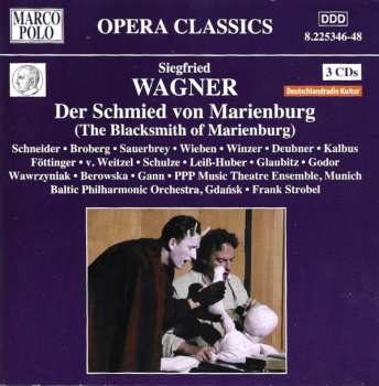 Album Siegfried Wagner: Der Schmied Von Marienburg (The Blacksmith of Marienburg)