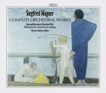 Album Siegfried Wagner: Siegfried Wagner: Complete Orchestral Works