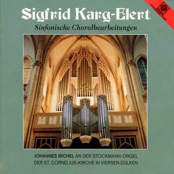 Album Sigfrid Karg-Elert: Sinfonische Choralbearbeitungen