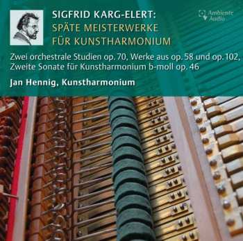Album Sigfrid Karg-Elert: Späte Meisterwerke Für Kunstharmonium