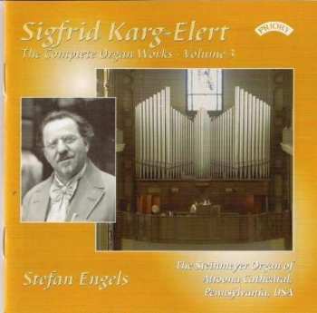CD Sigfrid Karg-Elert: The Complete Organ Works - Volume 3 408039