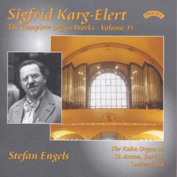 Album Sigfrid Karg-Elert: The Complete Organ Works - Volume 11