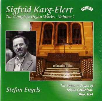 Sigfrid Karg-Elert: The Complete Organ Works - Volume 2