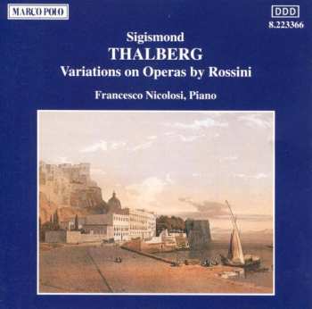 Sigismond Thalberg: Variations On Operas By Rossini
