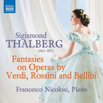 Album Sigismund Thalberg: Fantasien über Opern Von Verdi,rossini,bellini