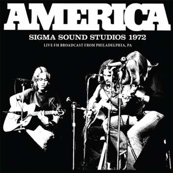 America: Sigma Sound Studios Philadelphia 1972