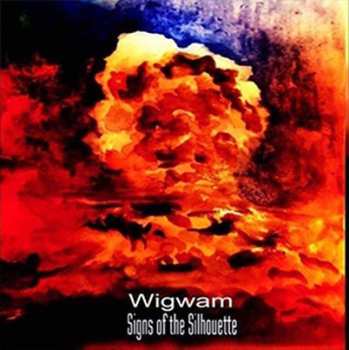 Album Signs Of The Silhouette: Wigwam