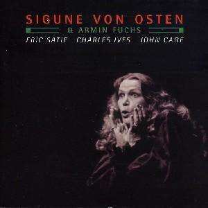 Album Sigune Von Osten: Eric Satie / Charles Ives / John Cage