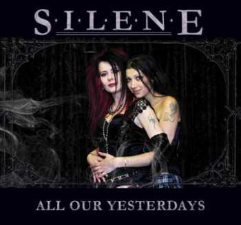 Album Silene: All Our Yesterdays