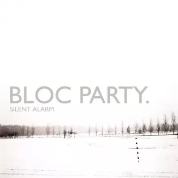 Bloc Party: Silent Alarm