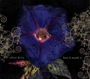 Album Silent Drive: Love Is Worth It.