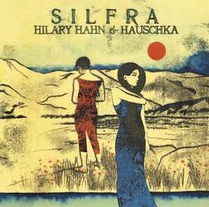 CD Hilary Hahn: Silfra 32584