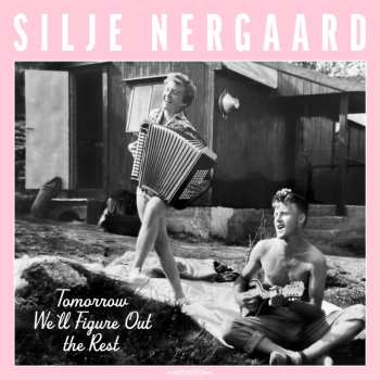Album Silje Nergaard: Tomorrow We'll Figure Out The Rest