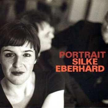 Album Silke Eberhard Trio: Portrait Silke Eberhard