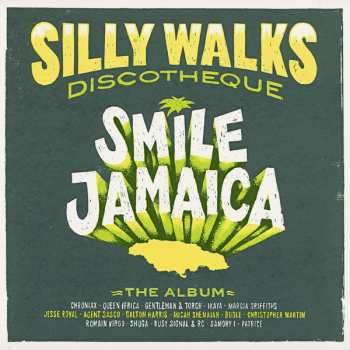 Album Silly Walks Discotheque: Smile Jamaica