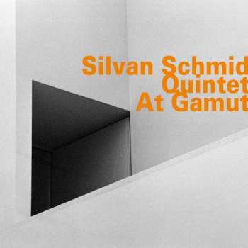 Album Silvan Schmid Quintet: At Gamut