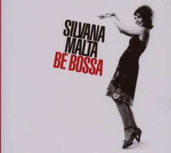 Album Silvana Malta: Be Bossa