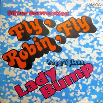 Album Silver Convention: Fly, Robin, Fly / Lady Bump