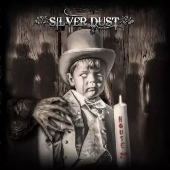 Silver Dust: House 21