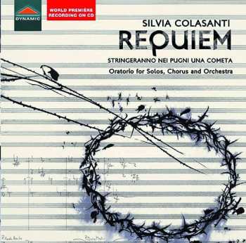 CD Silvia Colasanti: Requiem; Stringeranno Nei Pugni Una Cometa 465653