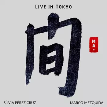 Silvia Perez Cruz: Live In Tokyo