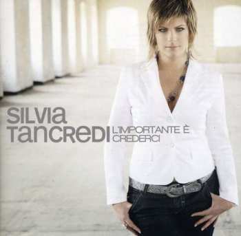 Album Silvia Tancredi: L'Importante È Crederci