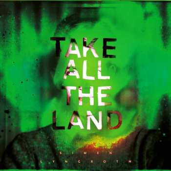 Album Simen Lyngroth: Take All The Land