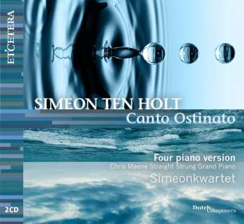 Album Simeon ten Holt: Canto Ostinato Für 4 Klaviere