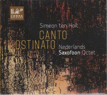 Album Simeon ten Holt: Canto Ostinato Für Saxophon-oktett